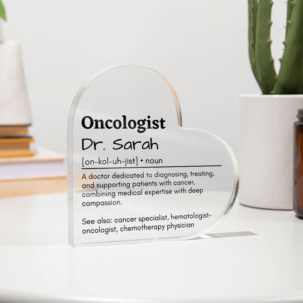 Personalized Oncologist Printed Heart Shaped Acrylic Plaque