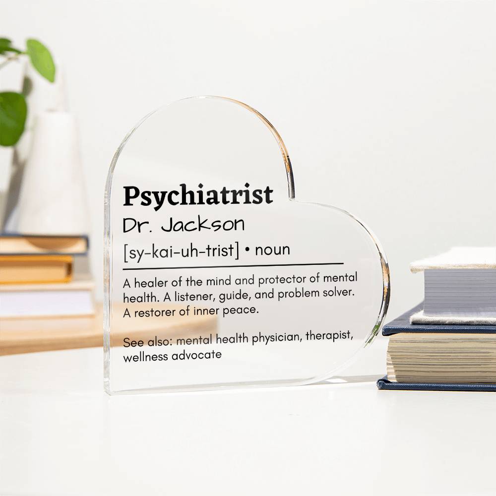 Personalized Psychiatrist Printed Heart Shaped Acrylic Plaque