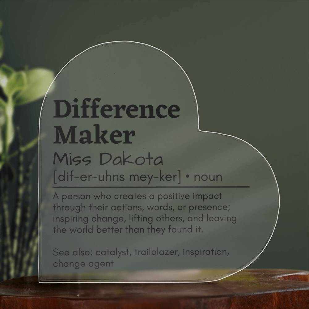 Personalized Difference Maker Printed Heart Shaped Acrylic Plaque