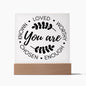 Almost Sold Out - You are Enough - Acrylic Plaque With Stand