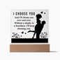 Almost Sold Out -I Choose You Acrylic Plaque With Stand