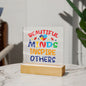 Almost Sold Out - Beautiful Minds Inspire Others - Acrylic Plaque With Stand