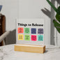Almost Sold Out - Things to Release - Acrylic Plaque with Stand