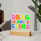 Almost Sold Out - Drag is Not a Crime - Acrylic Plaque with Stand