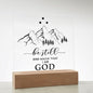 Almost Sold Out - Be Still and Know That I am God - Acrylic Plaque with Stand