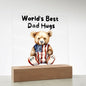 Almost Sold Out - World's Best Dad Hugs - Acrylic Plaque with Stand