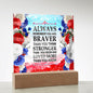 Almost Sold Out - Always Remember - Acrylic Plaque with Stand