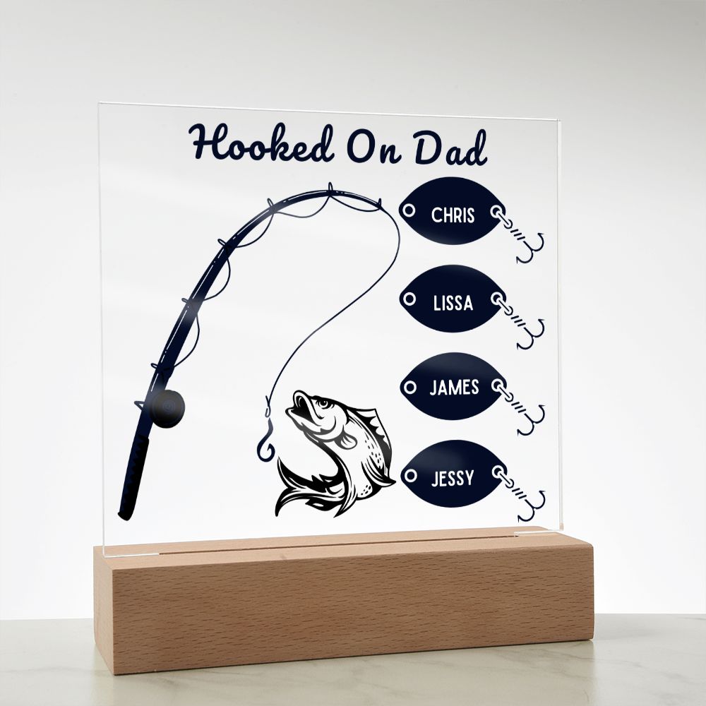 Personalized Hooked on Dad Father's Acrylic Plaque