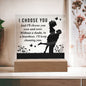 Almost Sold Out -I Choose You Acrylic Plaque With Stand