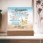 Almost Sold Out - To My Daughter From Mom- Acrylic Plaque With Stand