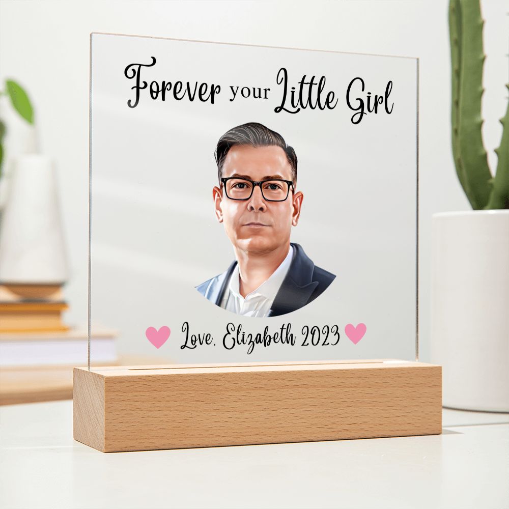 Personalized Forever Your Little Girl - Acrylic Plaque
