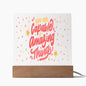 Almost Sold Out - You Are Capable Of Amazing Things - Acrylic Plaque with Stand