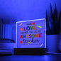 Almost Sold Out - Love Having You as My Teacher - Acrylic Plaque with Stand