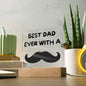 Almost Sold Out - Best Dad With A Moustache - Acrylic Plaque With Stand