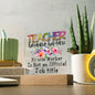 Almost Sold Out - Badass Teacher - Acrylic Plaque with Stand
