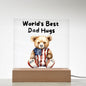 Almost Sold Out - World's Best Dad Hugs - Acrylic Plaque with Stand