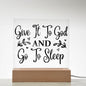 Almost Sold Out - Give it to God - Acrylic Plaque with Stand