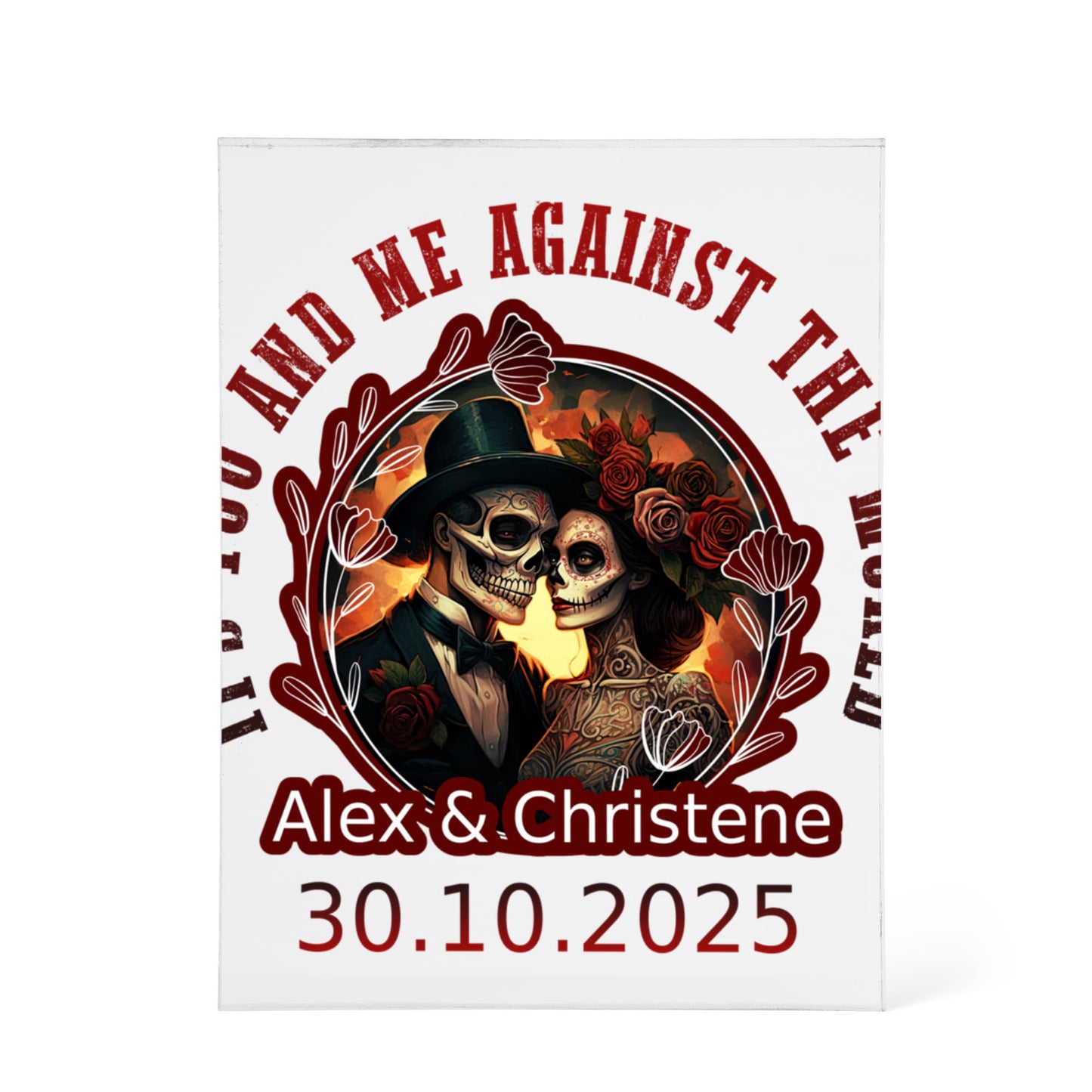 Its You and Me Against The World Acrylic Plaque