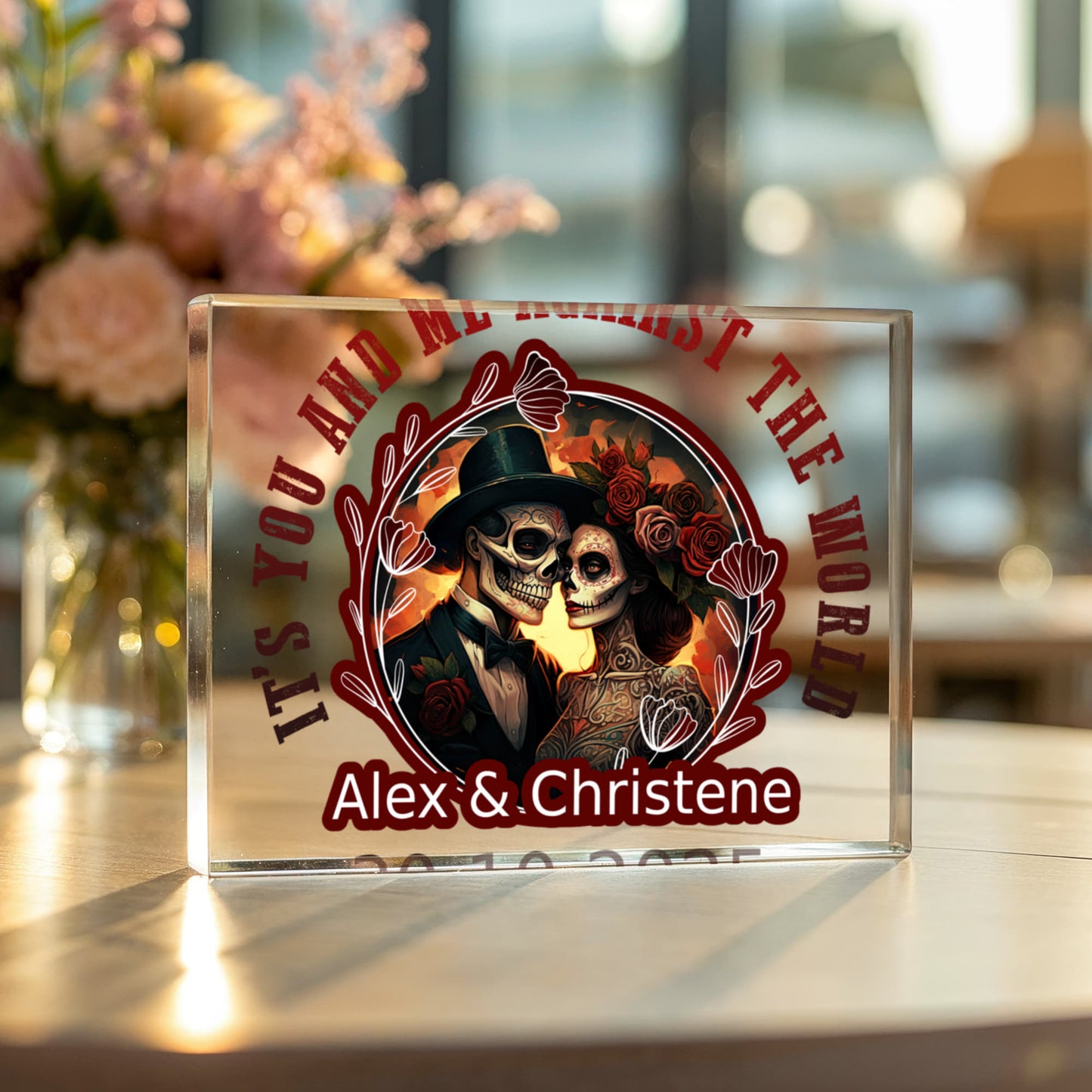 Its You and Me Against The World Acrylic Plaque