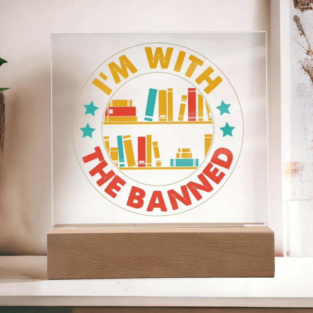 I'm with the Banned Acrylic Plaque
