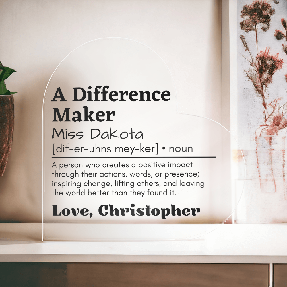 Personalized Difference Maker Printed Heart Shaped Acrylic Plaque