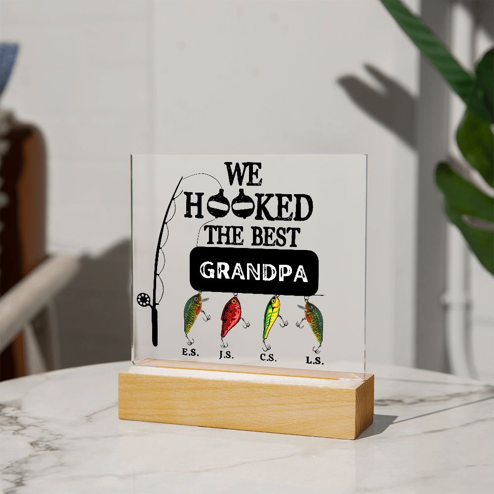 Almost Sold Out - We Hooked The Best Dad - Acrylic Plaque with Stand