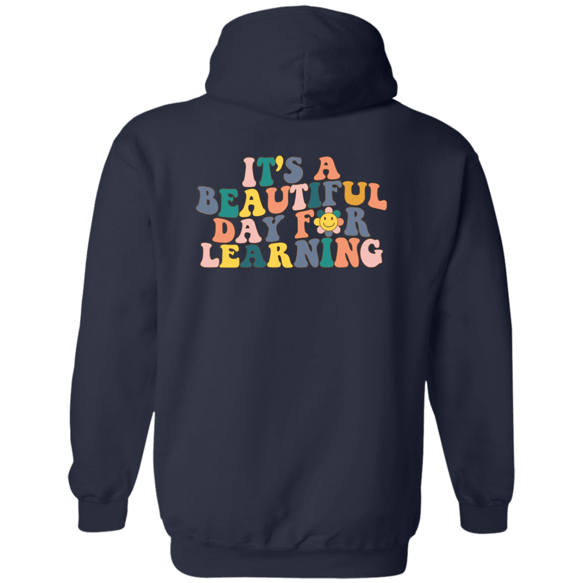 Beautiful Day For Learning Hoodie