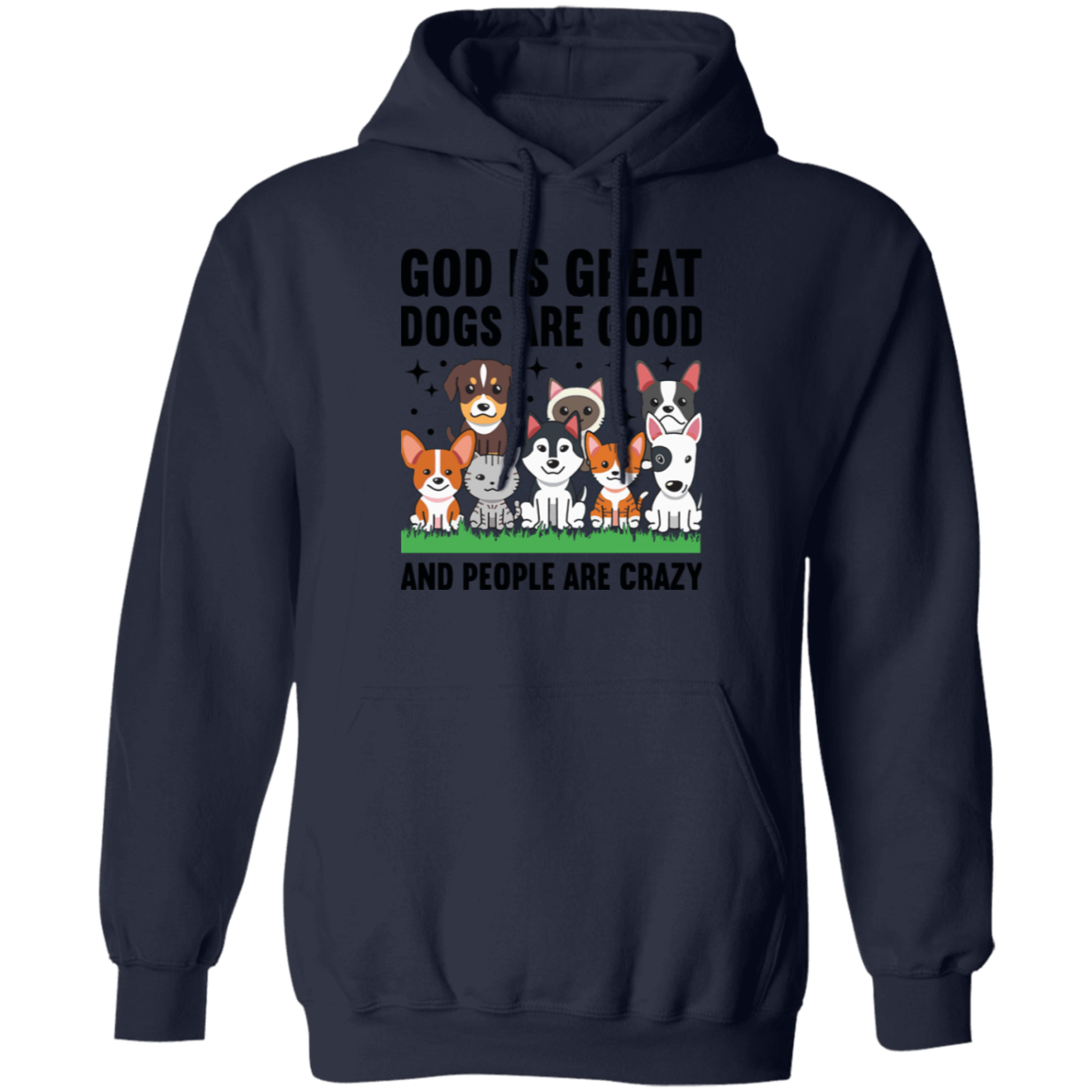 Dogs are Good Hoodie