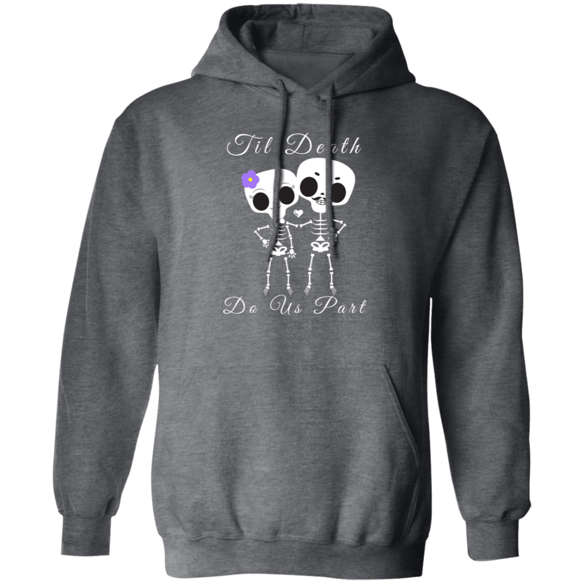 Till Death Do Us Part Hoodie