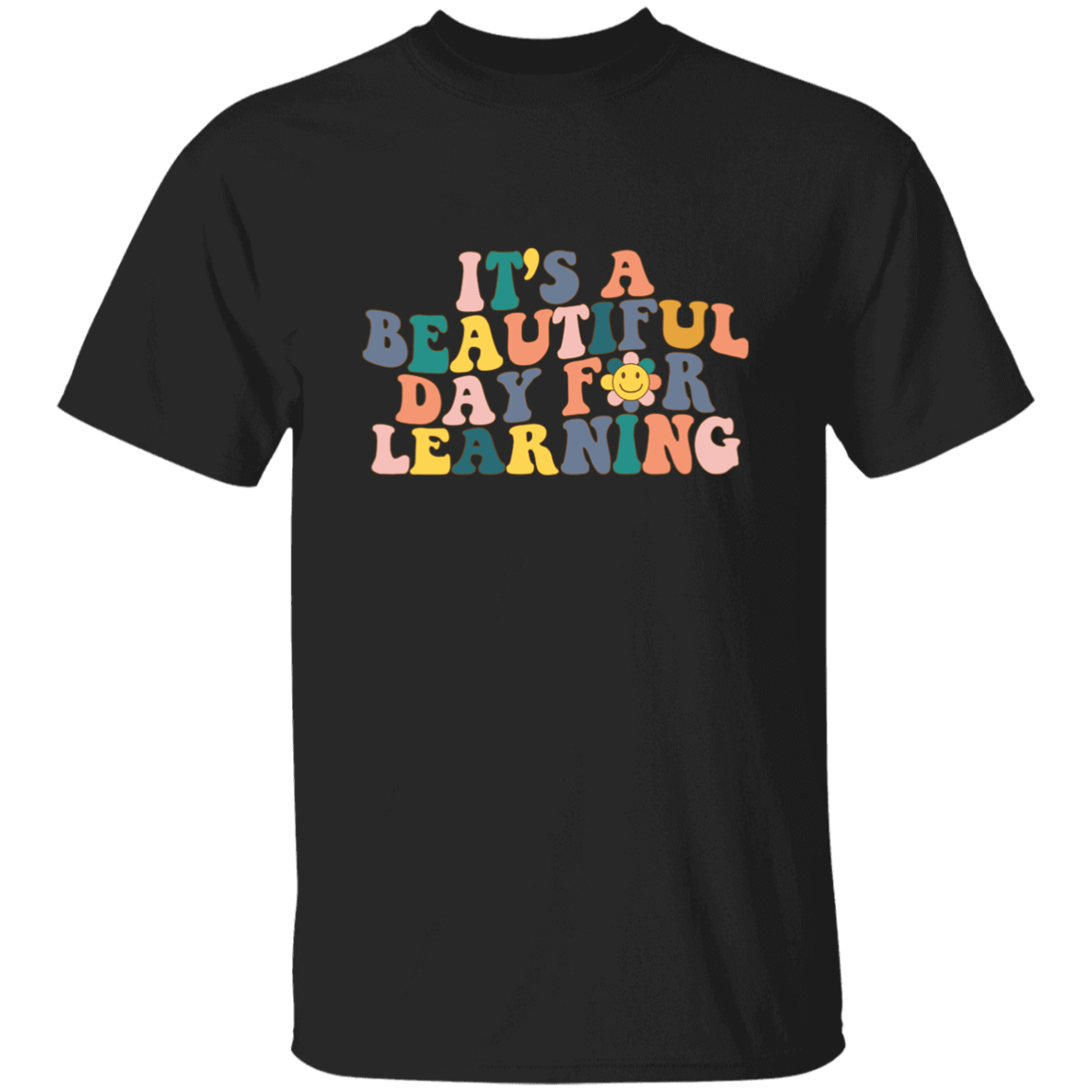 Beautiful Day For Learning T-Shirt