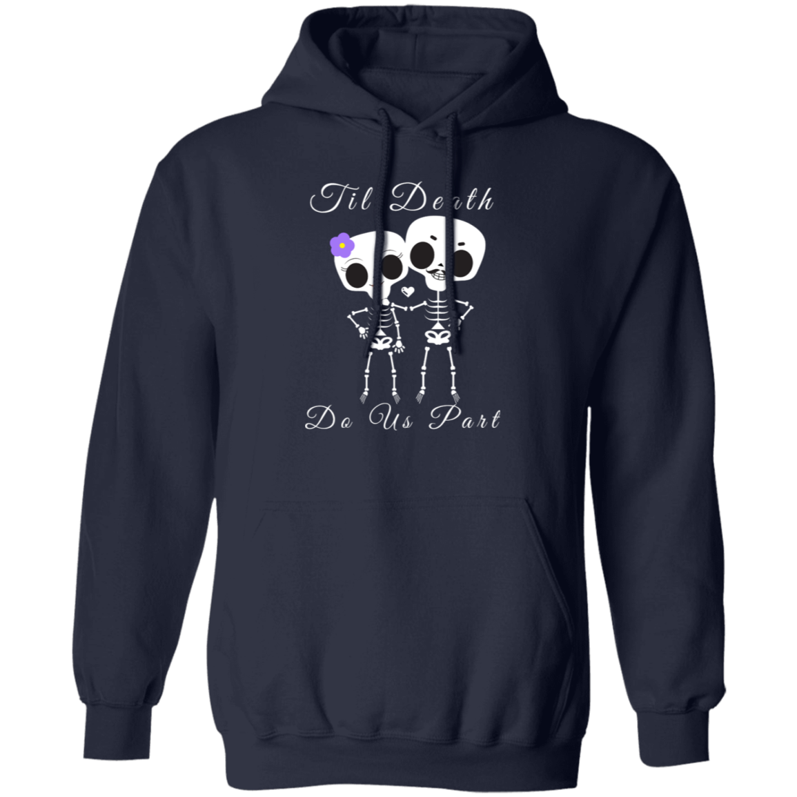 Till Death Do Us Part Hoodie