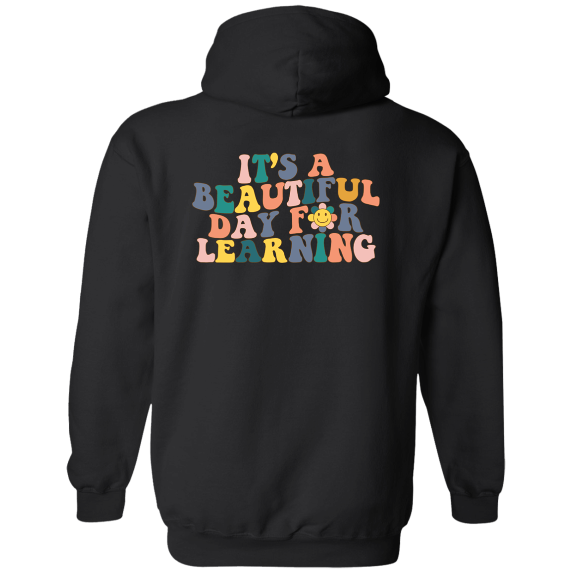 Beautiful Day For Learning Hoodie
