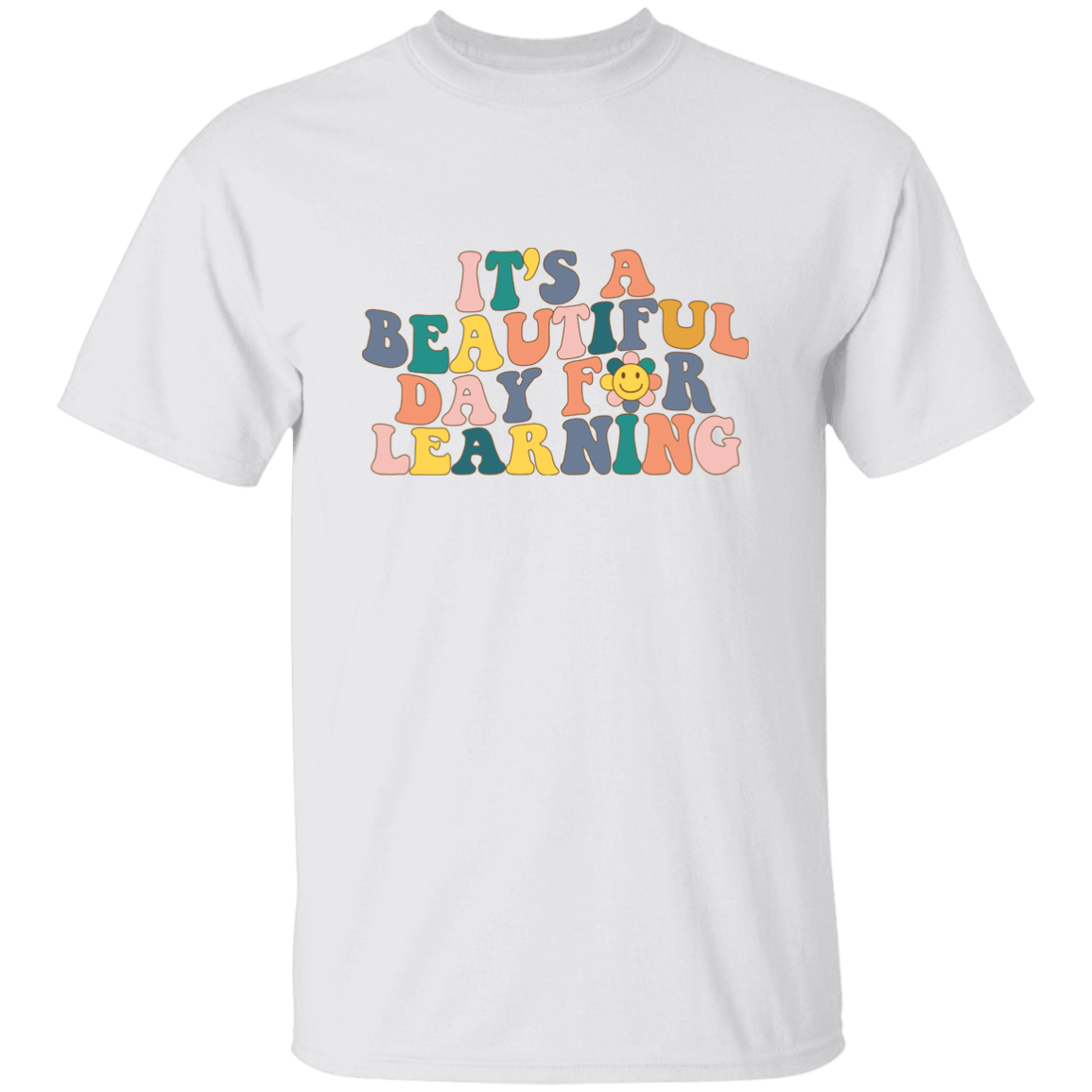 Beautiful Day For Learning T-Shirt