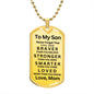 Almost Sold Out - TO MY SON - DOG TAG NECKLACE