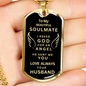 Almost Sold Out - TO MY BEAUTIFUL SOULMATE - DOG TAG NECKLACE