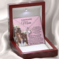Almost Sold Out - TO MY BEAUTIFUL MOM - FOREVER LOVE NECKLACE