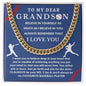 Almost Sold Out - TO MY DEAR GRANDSON - CUBAN LINK CHAIN NECKLACE