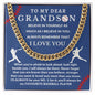 Almost Sold Out - TO MY DEAR GRANDSON - CUBAN LINK CHAIN NECKLACE