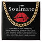 Almost Sold Out - TO MY SOULMATE - CUBAN LINK CHAIN NECKLACE