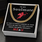 Almost Sold Out - TO MY SOULMATE- CUBAN LINK CHAIN NECKLACE