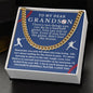 Almost Sold Out - TO MY DEAR GRANDSON - CUBAN LINK CHAIN NECKLACE