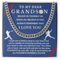 Almost Sold Out - TO MY DEAR GRANDSON - CUBAN LINK CHAIN NECKLACE