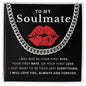 Almost Sold Out - TO MY SOULMATE - CUBAN LINK CHAIN NECKLACE