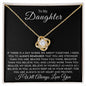 TO MY DAUGHTER - LOVE KNOT NECKLACE