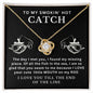 Almost Sold Out - To My Smokin' Hot Catch - Love Knot Necklace