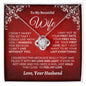 Almost Sold Out - TO MY BEAUTIFUL WIFE - LOVE KNOT NECKLACE