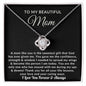 Almost Sold Out - TO MY BEAUTIFUL MOM - LOVE KNOT NECKLACE
