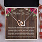 Almost Sold Out - TO MY MOTHER-IN-LAW - INTERLOCKING HEARTS NECKLACE