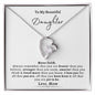Almost Sold Out - TO MY BEAUTIFUL DAUGHTER - FOREVER LOVE NECKLACE