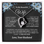 Almost Sold Out - TO MY BEAUTIFUL WIFE - FOREVER LOVE NECKLACE